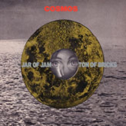 Cosmos - Jar of Jam Ton of Bricks