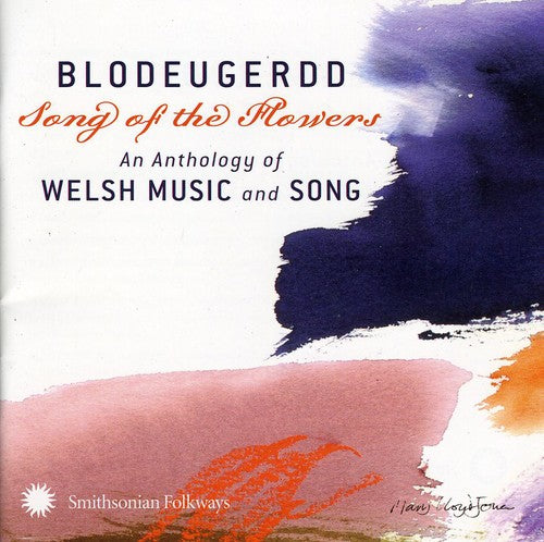 Blodeugerdd Song Of The Flowers: An Anthology Of Welsh Music and Song