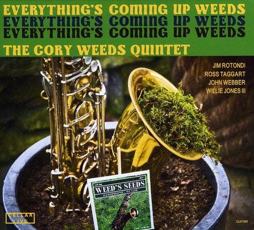 Cory Weeds - Everything's Coming Up Weeds