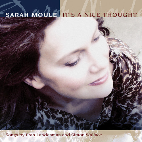 Sarah Moule - It's a Nice Thought