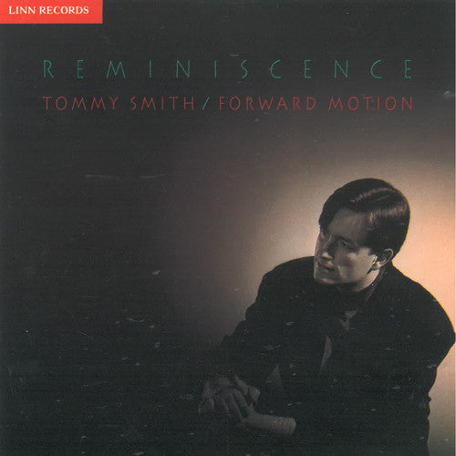 Tommy Smith / Forward Motion - Reminiscence