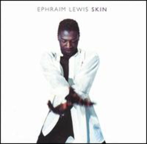 Ephraim Lewis - Skin