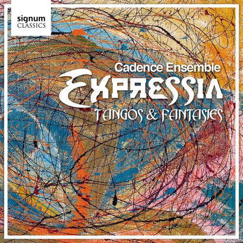 Piazzolla/ Gardel/ Gershwin/ Cadence Ensemble - Expressia: Tangos & Fantasies