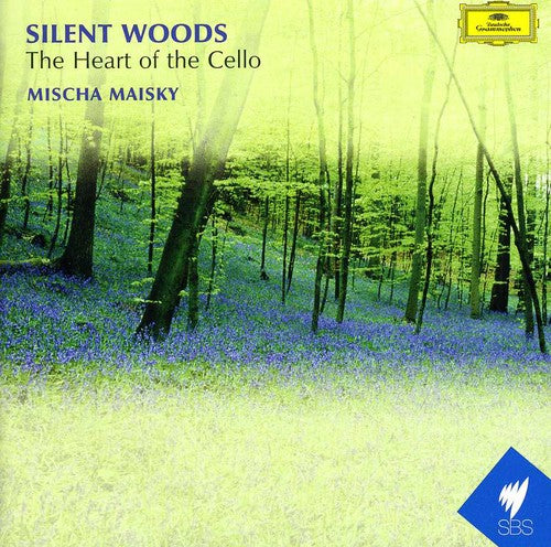 Mischa Maisky - Silent Woods: The Heart of the Cello