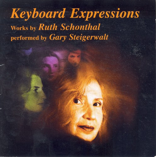 Schonthal/ Steigerwalt - Keyboard Expressions: Works By Ruth Schonthal