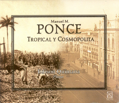 Ponce/ Quintana - Tropical y Cosmopolita