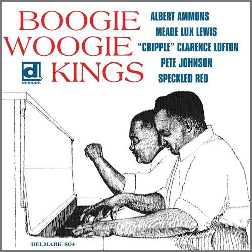 Albert Ammons / Pete Johnson / Meade Lewis Lux - Boogie Woogie Kings