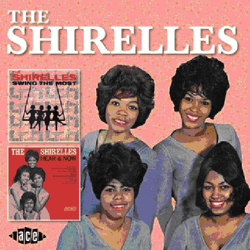 Shirelles - Swing the Most / Hear & Now