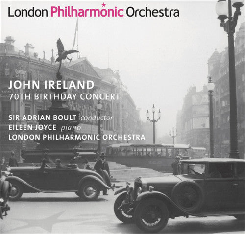 Ireland/ Joyce/ Lpo/ Boult - 70th Birthday Concert: Orchestral Works