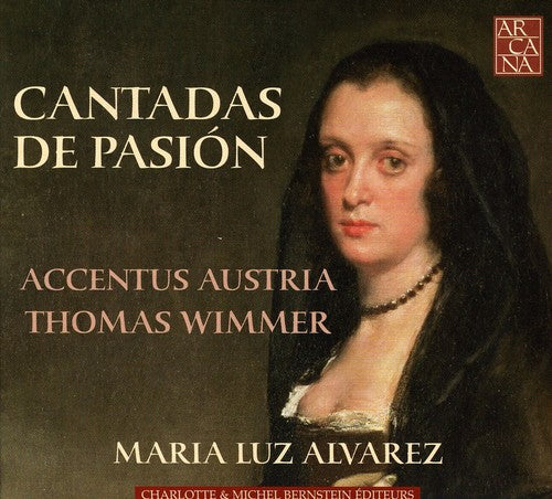 Accentus Austria - Cantadas de Pasion