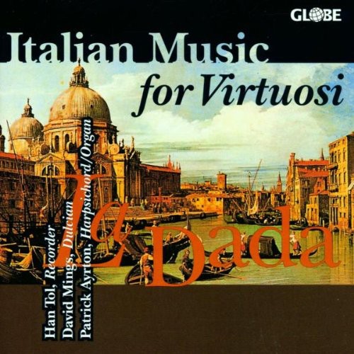 Frescobaldi/ Rossi/ La Dada - Italian Music for Virtuosi