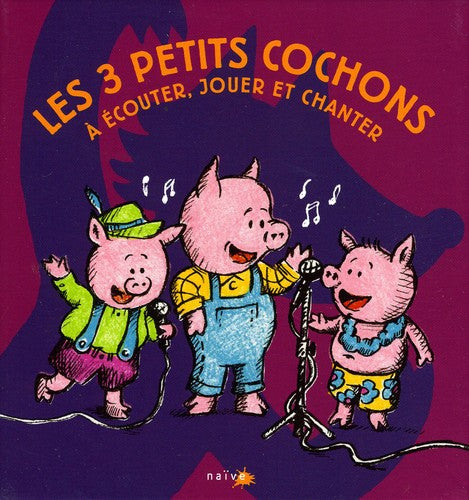 Trois Petits Cochons