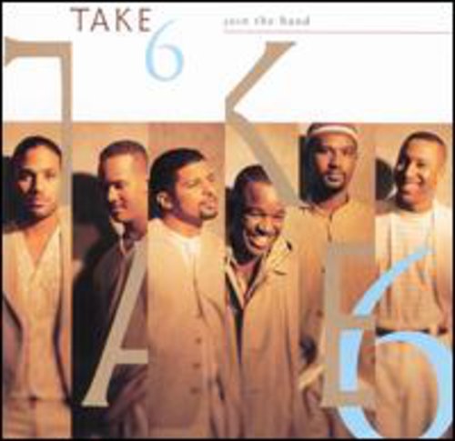 Take 6 - Join the Band