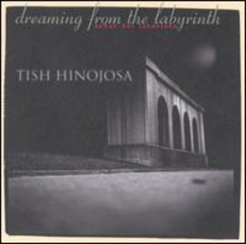 Tish Hinojosa - Dreaming from the Labyrinth