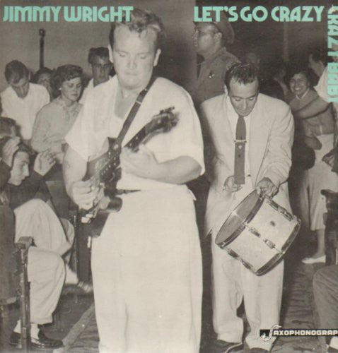 Jimmy Wright - Let's Go Crazy Baby