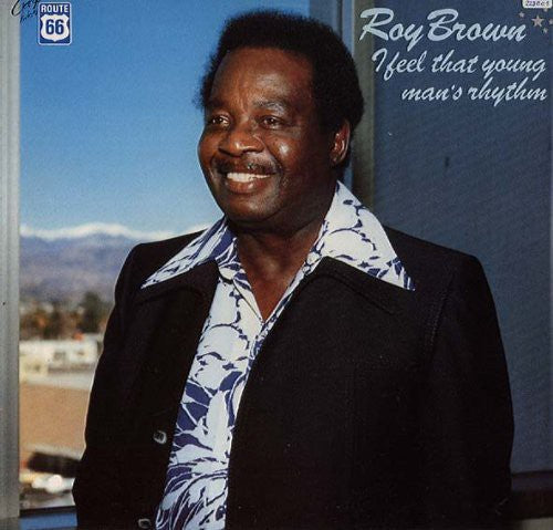 Roy Brown - I Feel That Young Man's Rhythm