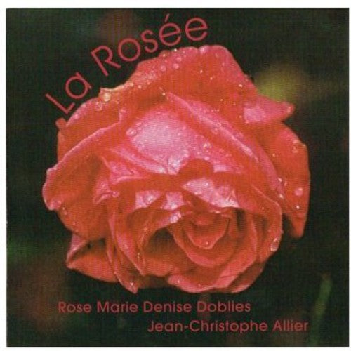 Rose-Marie Doblies & Allier - La Rosee