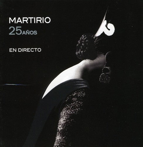 Martirio - 25 Anos en Directo