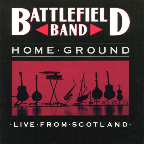 Battlefield Band - Home Ground Live