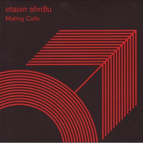 Etaoin Shrdlu - Mating Calls