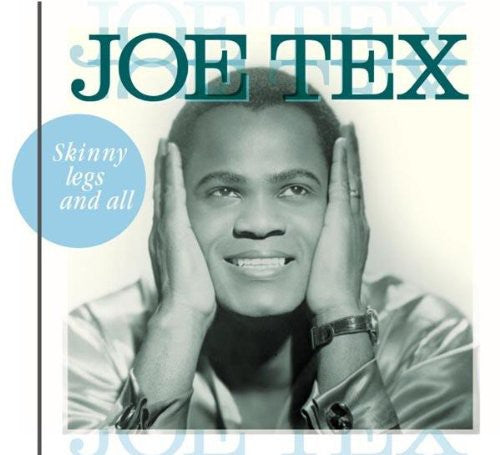 Joe Tex - Skinny Legs & All