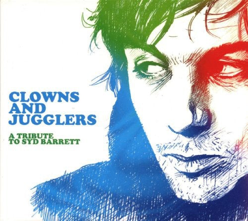 Clowns & Jugglers: A Tribute to Syd Barrett/ Var - Clowns and Jugglers: A Tribute To Syd Barrett