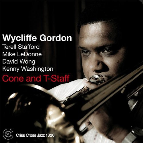 Wycliffe Gordon - Cone and T-staff