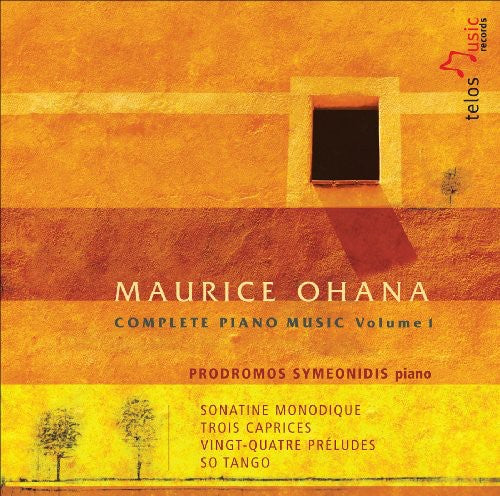 Maurice Ohana / Symeonidis - Complete Piano Music 1