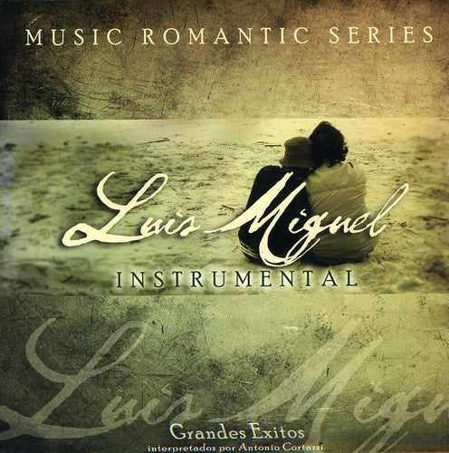 Antonio Cortazzi - Music Romantic Series-Luis Miguel Intrumental