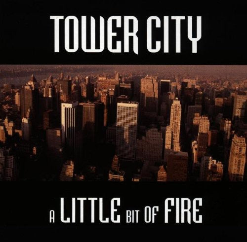 Tower City - Little Bit of Fire