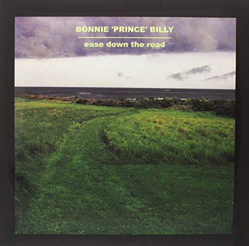 Bonnie Prince Billy - Ease Down The Road