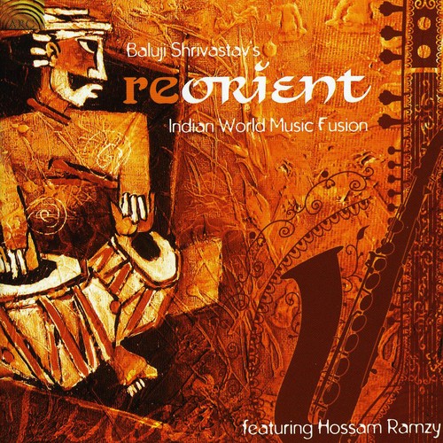 Baluji Shrivastav - Reorient: Indian World Music Fusion