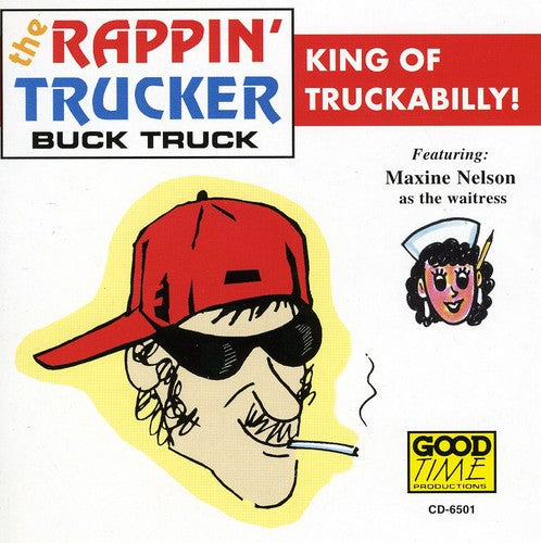 Rappin Trucker - Buck Truck