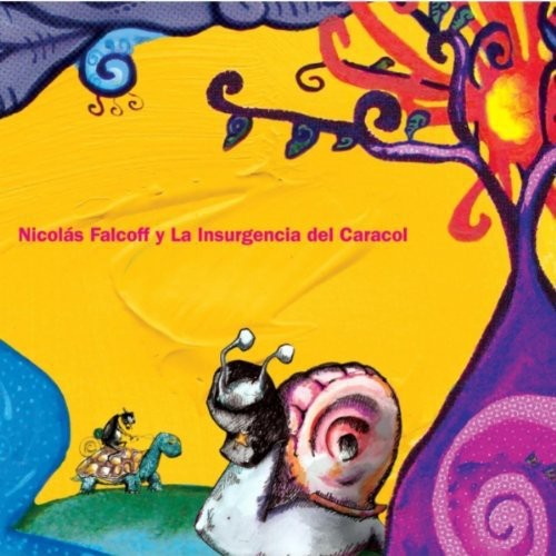 Nicolas Falcoff - Nicolas Falcoff y la Insurgencia Del Caracol