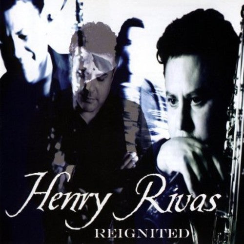 Henry Rivas - Reignited