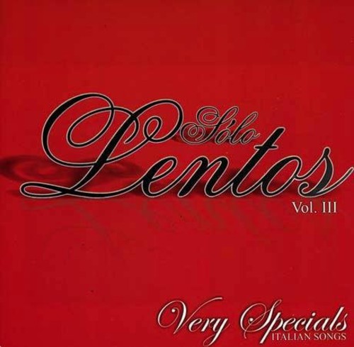 Vol. 3-Solo Lentos-Italian Songs/ Various - Vol. 3-Solo Lentos-Italian Songs / Various