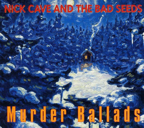 Nick Cave & Bad Seeds - Murder Ballads