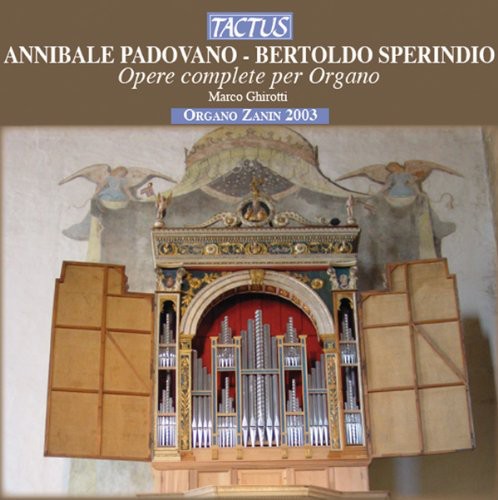 Padovano/ Sperindio/ Ghirotti - Complete Organ Works