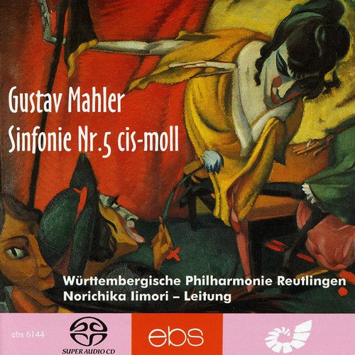 Mahler/ Iimori/ Wurttemberg Phil Reutlingen - Symphony 5 in C Sharp minor