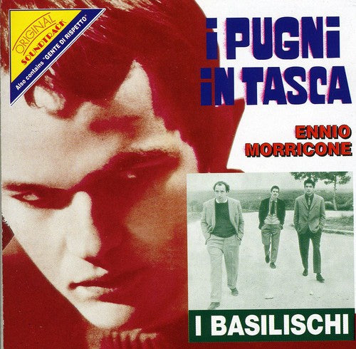 Ennio Morricone - I Pugni in Tasca (Fists in the Pocket) / I Basilischi (The Basilisks) / Gente Di Rispetto (The Flower in His Mouth) (Original Soundtracks)