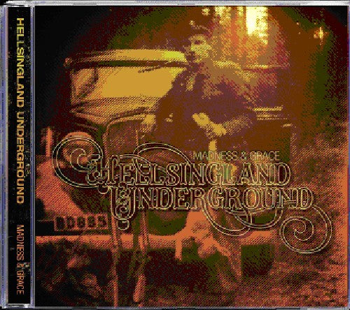 Hellsingland Underground - Madness & Grace