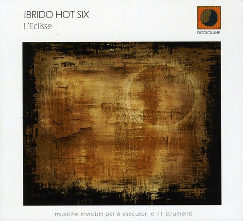 Ibrido Hot Six - L'eclisse