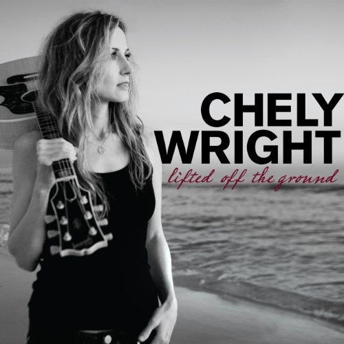 Chely Wright - Lifted Off the Ground