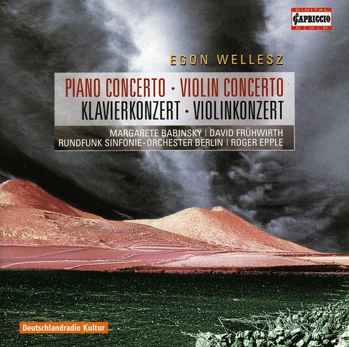 Wellesz/ Babinsky/ Fruhwirth/ Brso/ Epple - Piano Concerto / Violin Concerto