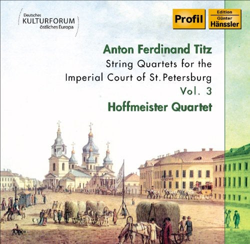 Titz/ Hoffmeister Quartet - String Quartets 3