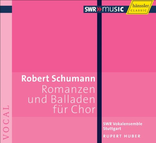 Schumann/ Swr Vokalensemble Stuggart/ Huber - Romances & Ballads for a Cappella Choir