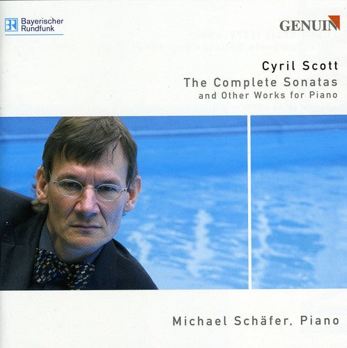 Scott/ Schafer - Complete Sonatas & Other Works for Piano