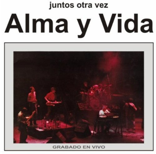 Alma Y Vida - Juntos Otra Vez-Vivo