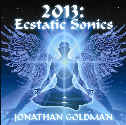 Jonathan Goldman - Ecstatic Sonics