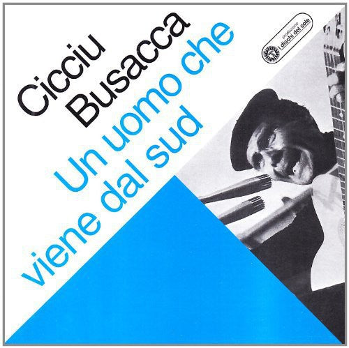 Cicciu Busacca - Un Uomo Che Viene Dal Sud